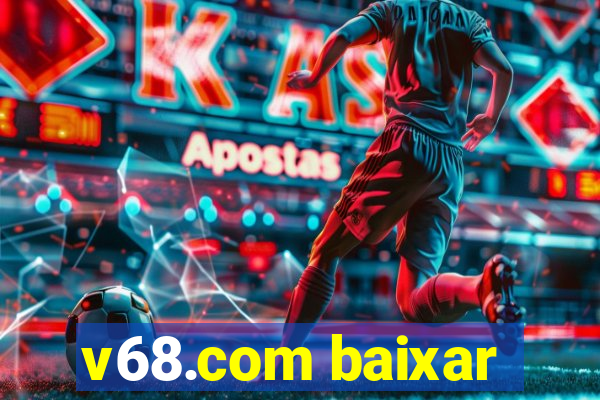 v68.com baixar